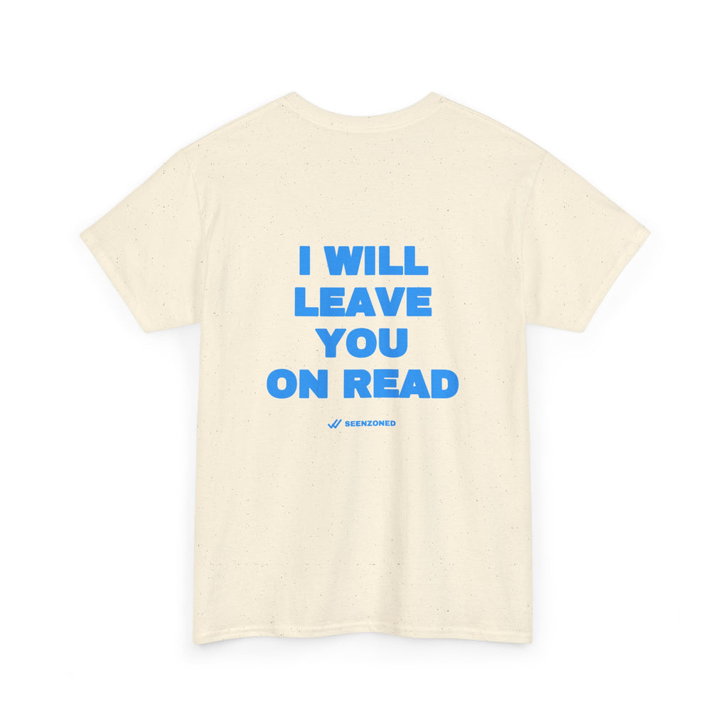 I will leave you on read. Tee · Sky