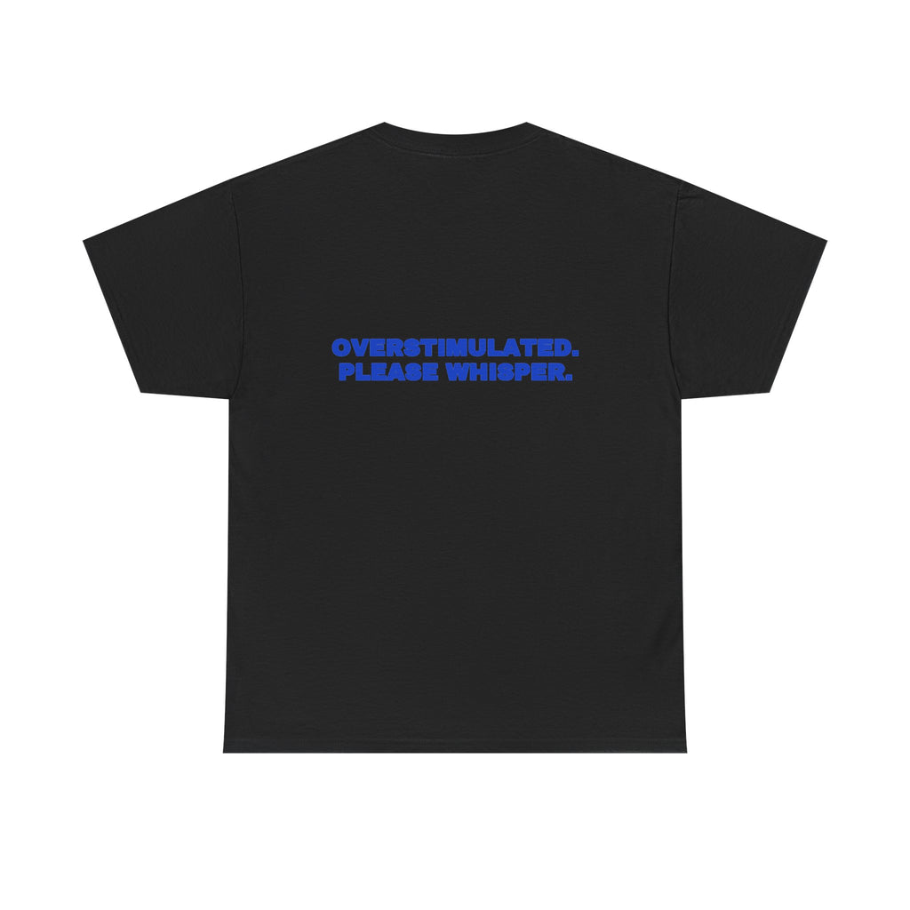Overstimulated. Please whisper. Tee · Cobalt (dark)