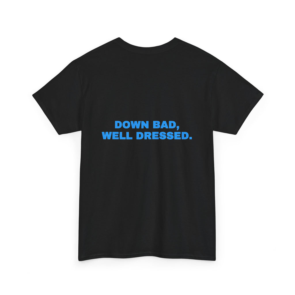 Down bad, well dressed. Sky print (dark)