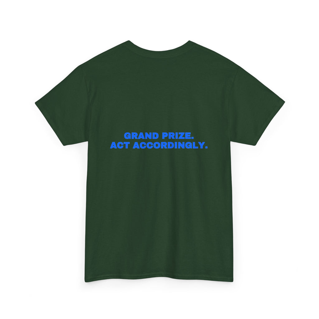Grand prize. Act accordingly. Royal print (dark)