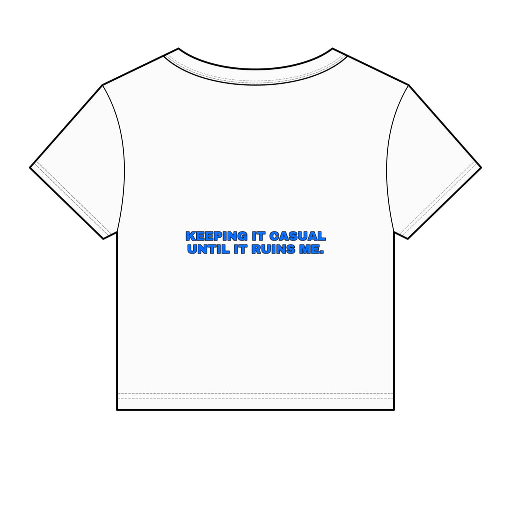 Keeping it casual until it ruins me. Statement Baby Tee - Funny Flirty Dating Gift for Her | Seen Zoned