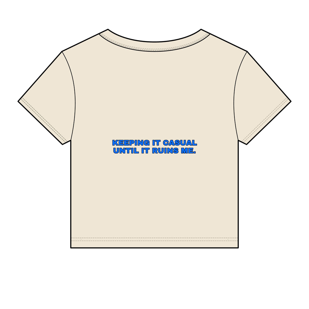 Keeping it casual until it ruins me. Statement Baby Tee - Funny Flirty Dating Gift for Her | Seen Zoned