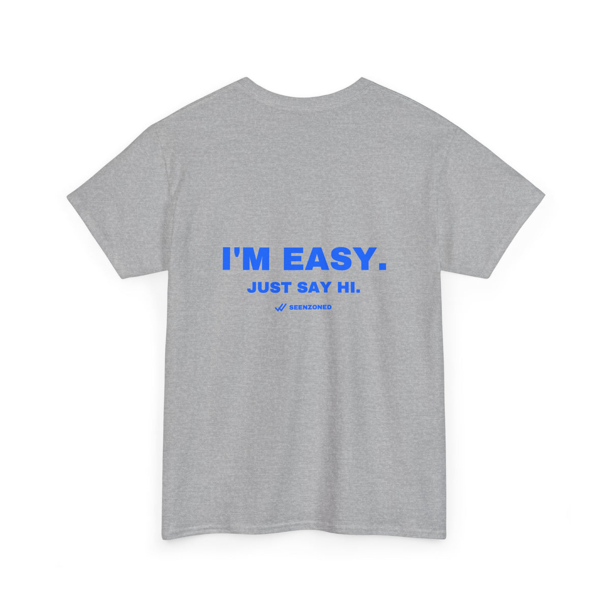 I'm easy. Just say hi. Tee