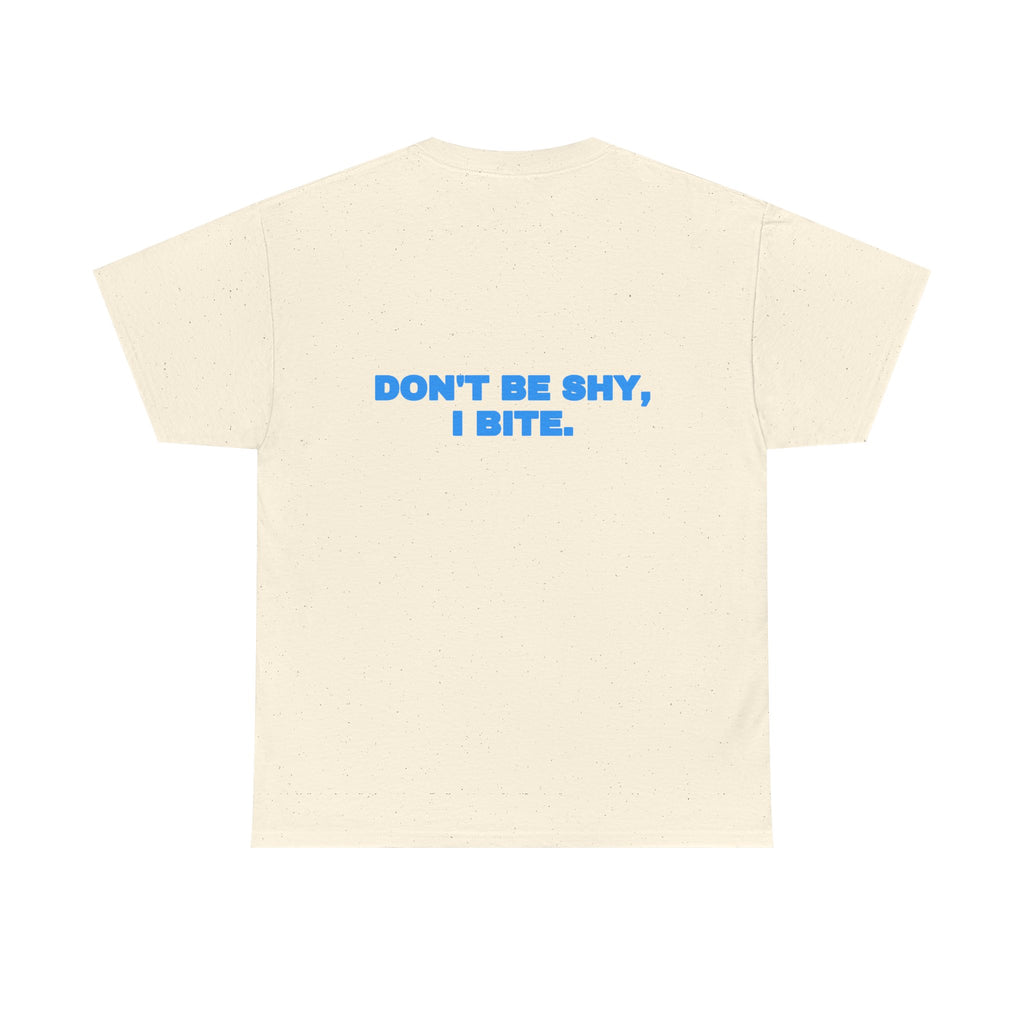 Don't be shy, I bite. Tee · Sky