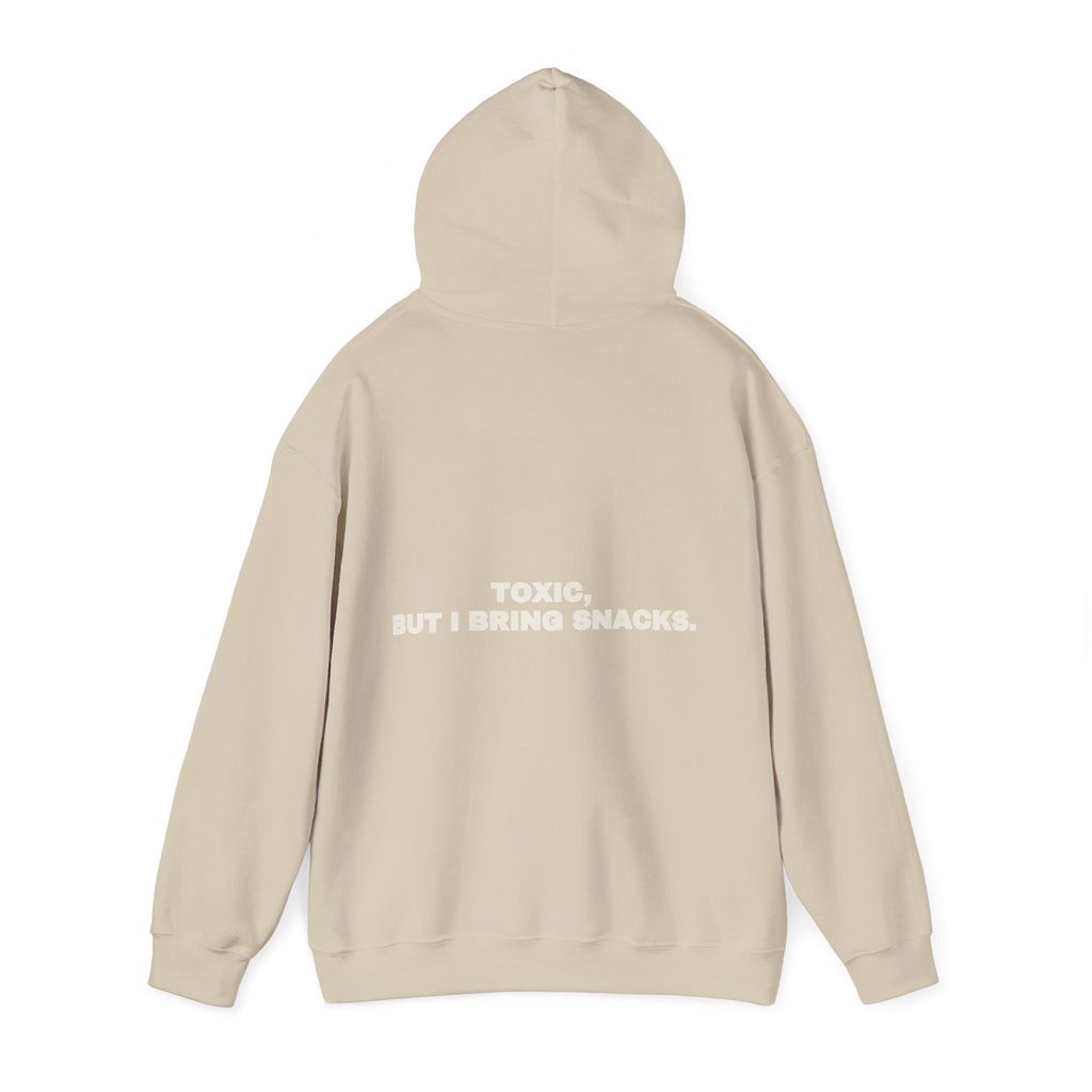 Toxic, but I bring snacks. Hoodie