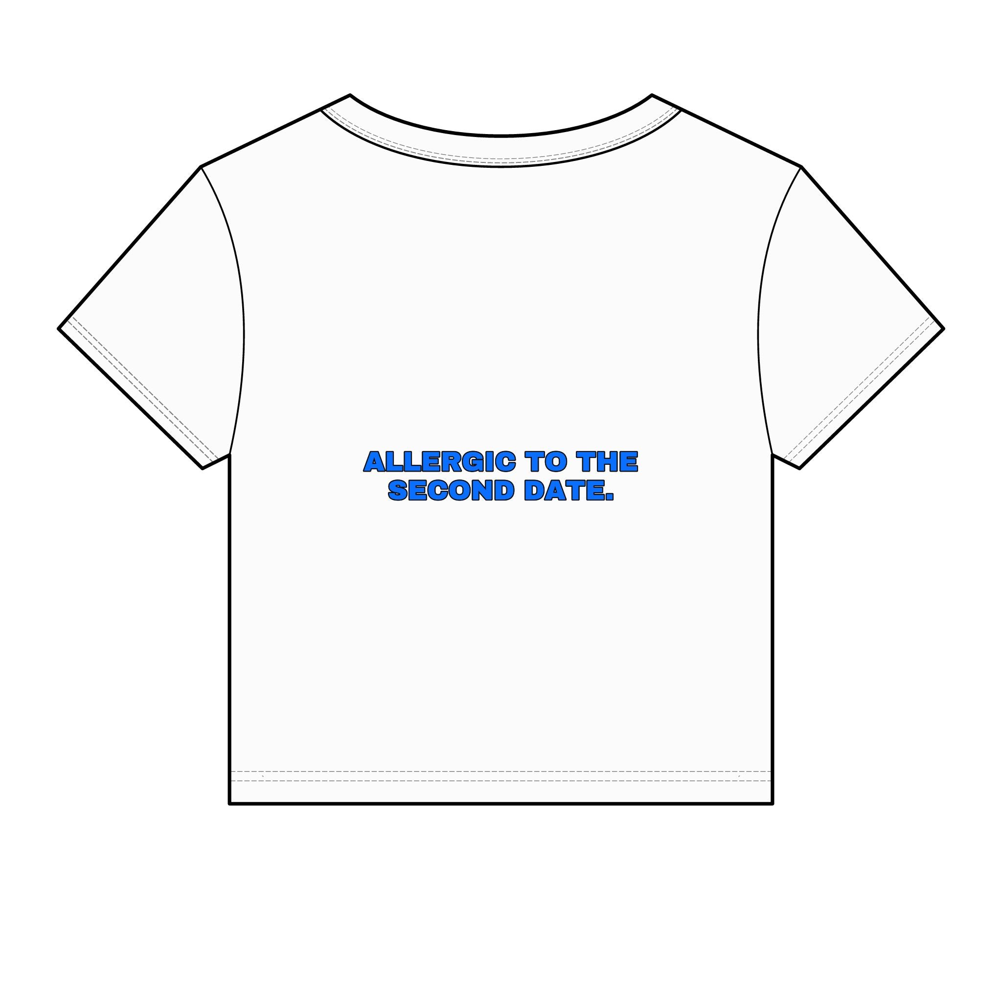 Allergic to the second date. Statement Baby Tee - Funny Flirty Dating Gift for Her | Seen Zoned