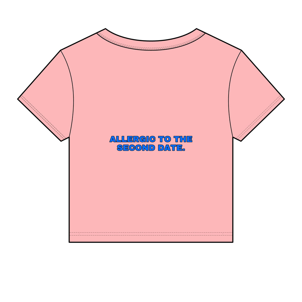 Allergic to the second date. Statement Baby Tee - Funny Flirty Dating Gift for Her | Seen Zoned