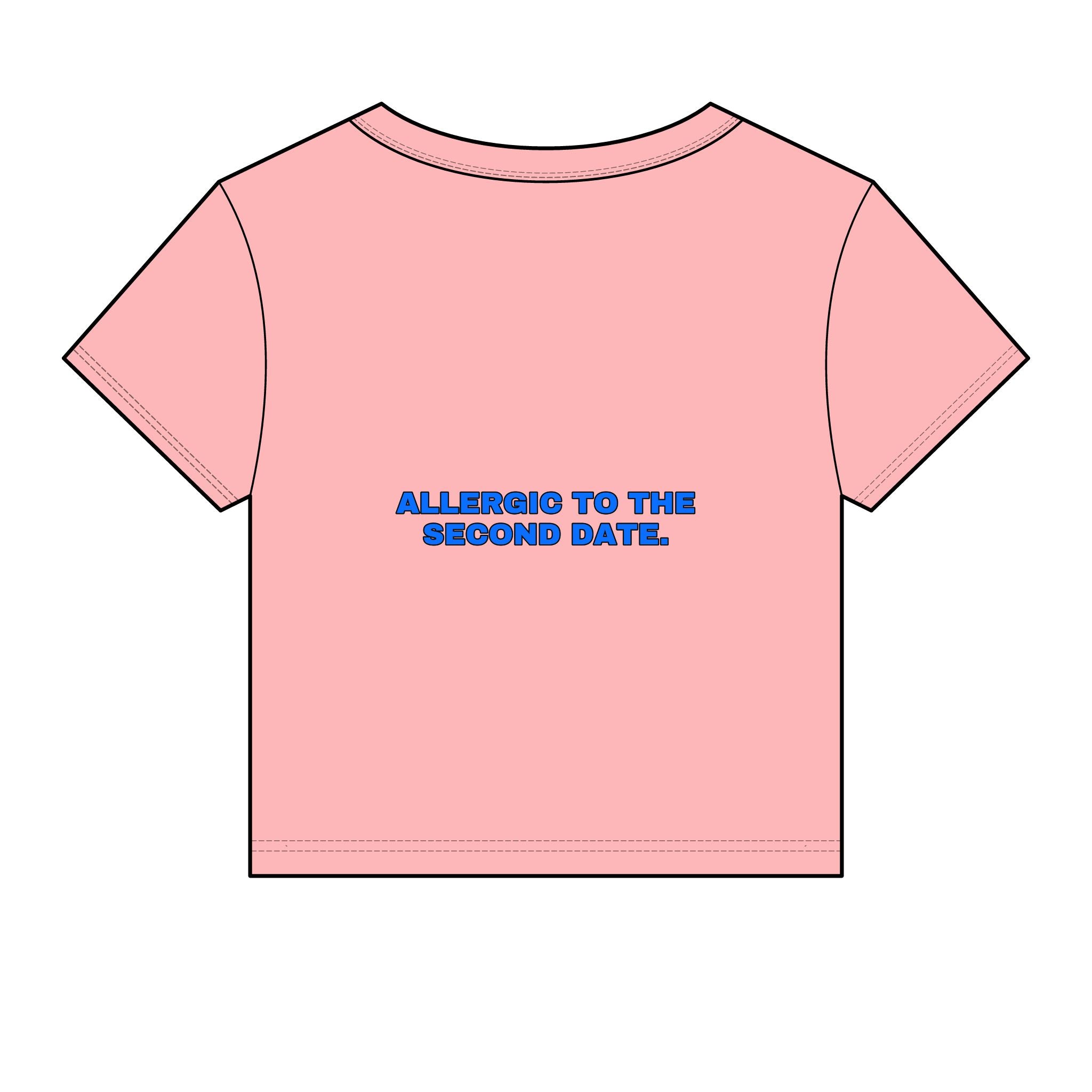 Allergic to the second date. Statement Baby Tee - Funny Flirty Dating Gift for Her | Seen Zoned