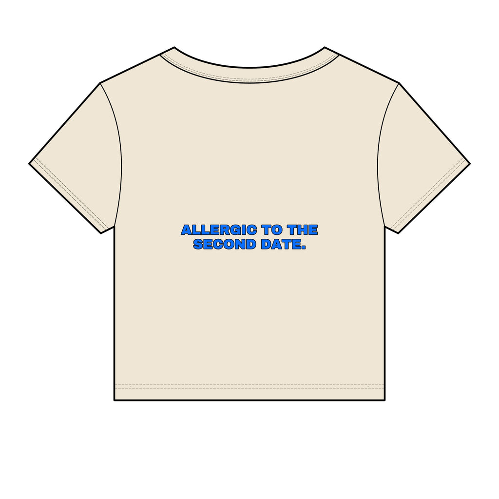 Allergic to the second date. Statement Baby Tee - Funny Flirty Dating Gift for Her | Seen Zoned
