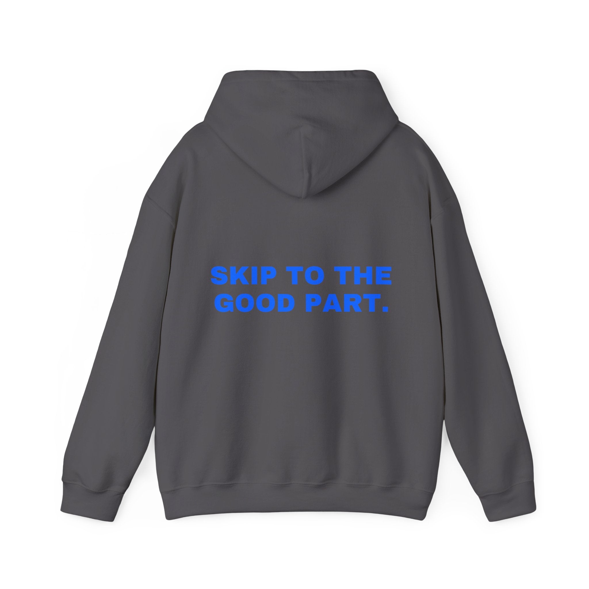 Skip to the good part. Statement Hoodie - Funny Flirty Dating Gift, Gen-Z Read-Receipt Humor | Seen Zoned