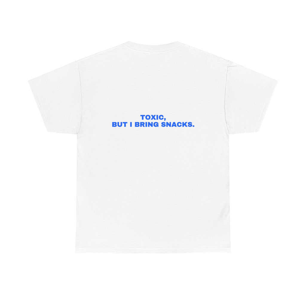 Toxic, but I bring snacks. Statement Tee - Soft Classic Cotton, Funny Flirty Dating Gift | Seen Zoned