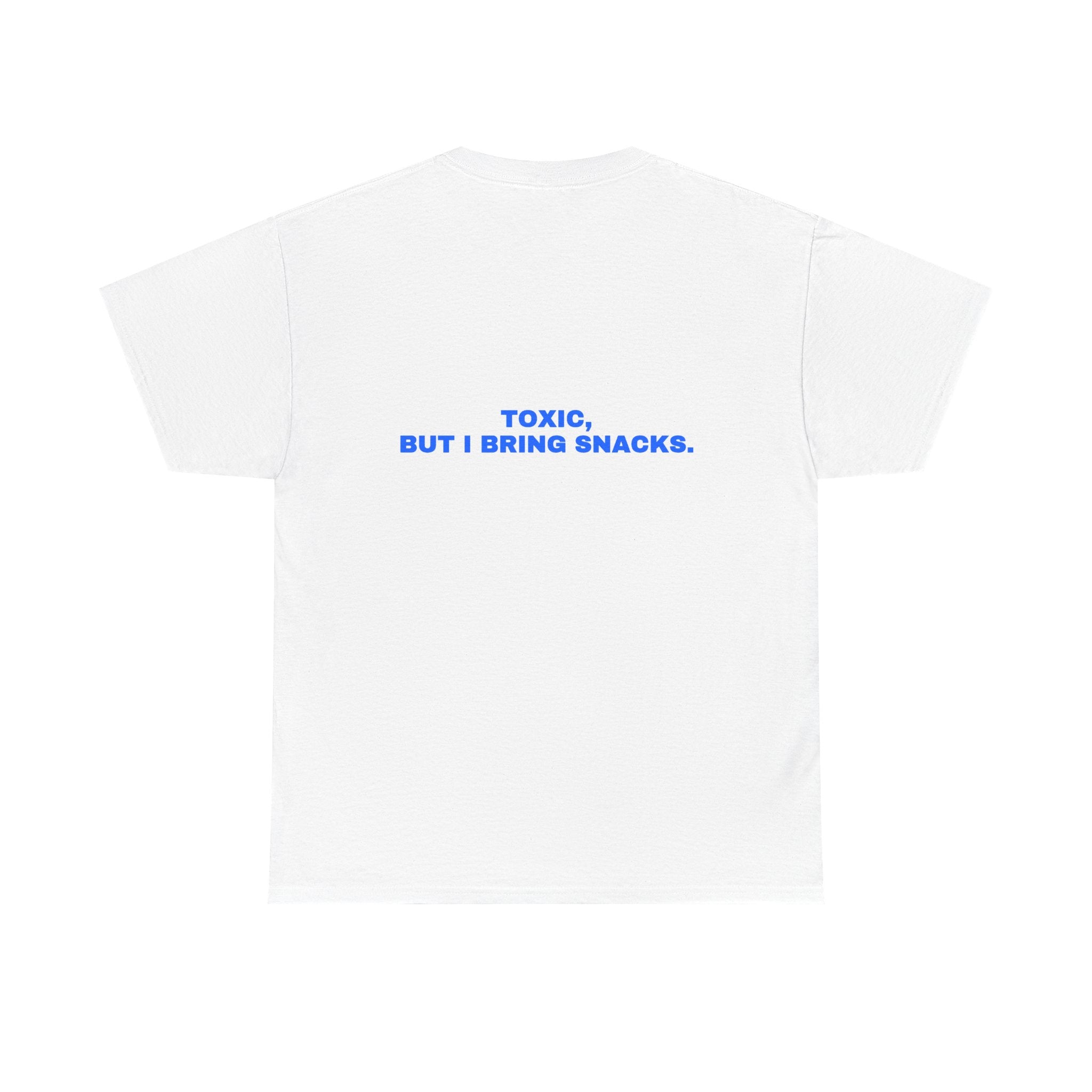 Toxic, but I bring snacks. Statement Tee - Soft Classic Cotton, Funny Flirty Dating Gift | Seen Zoned