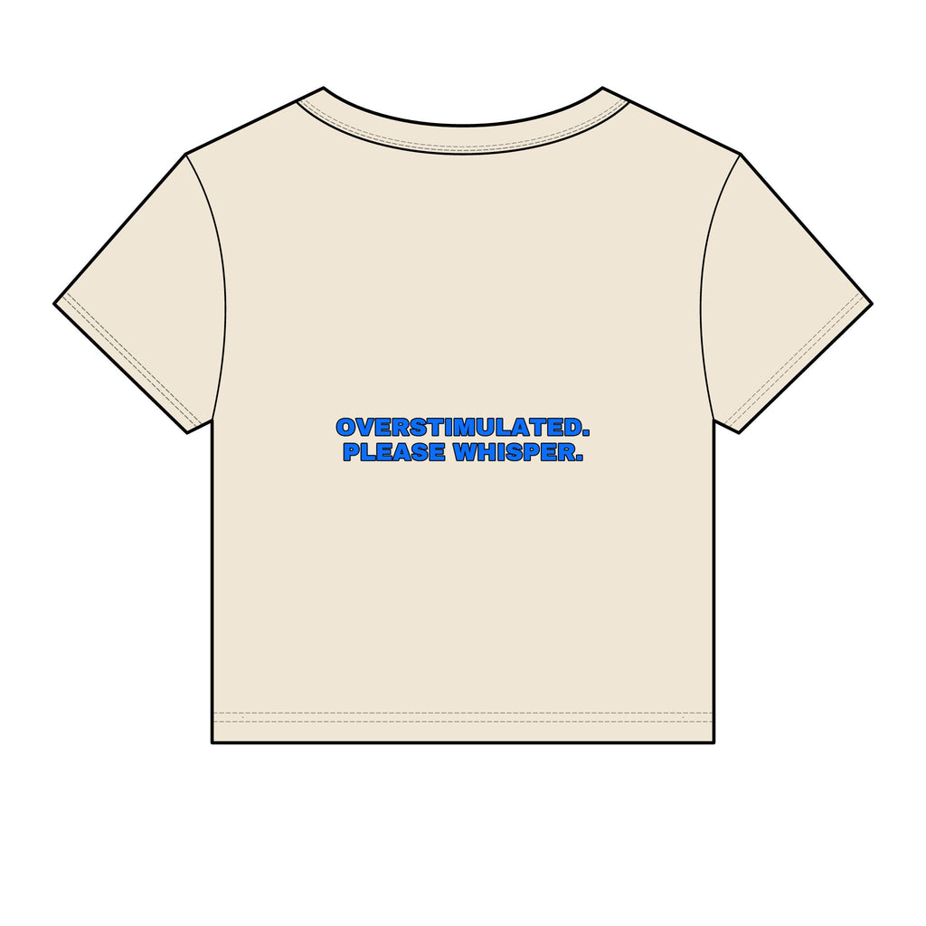 Overstimulated. Please whisper. Statement Baby Tee - Funny Dry Humor Gift for Her | Seen Zoned