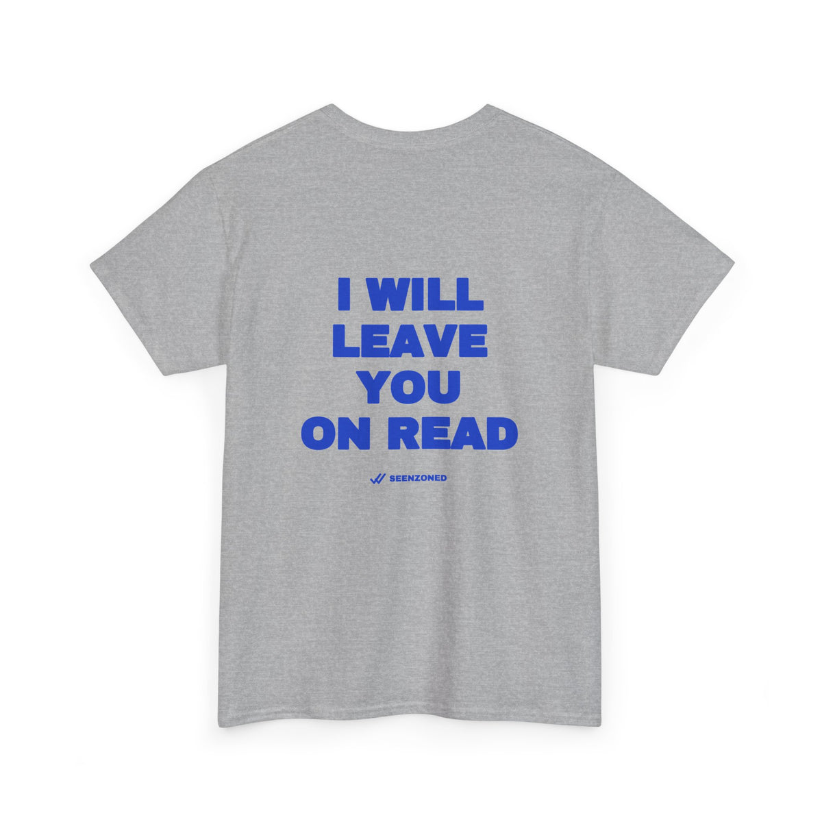 I will leave you on read. Tee · Cobalt