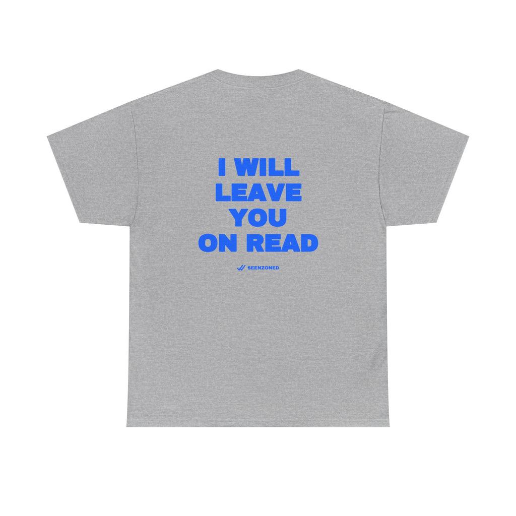 I will leave you on read. Tee