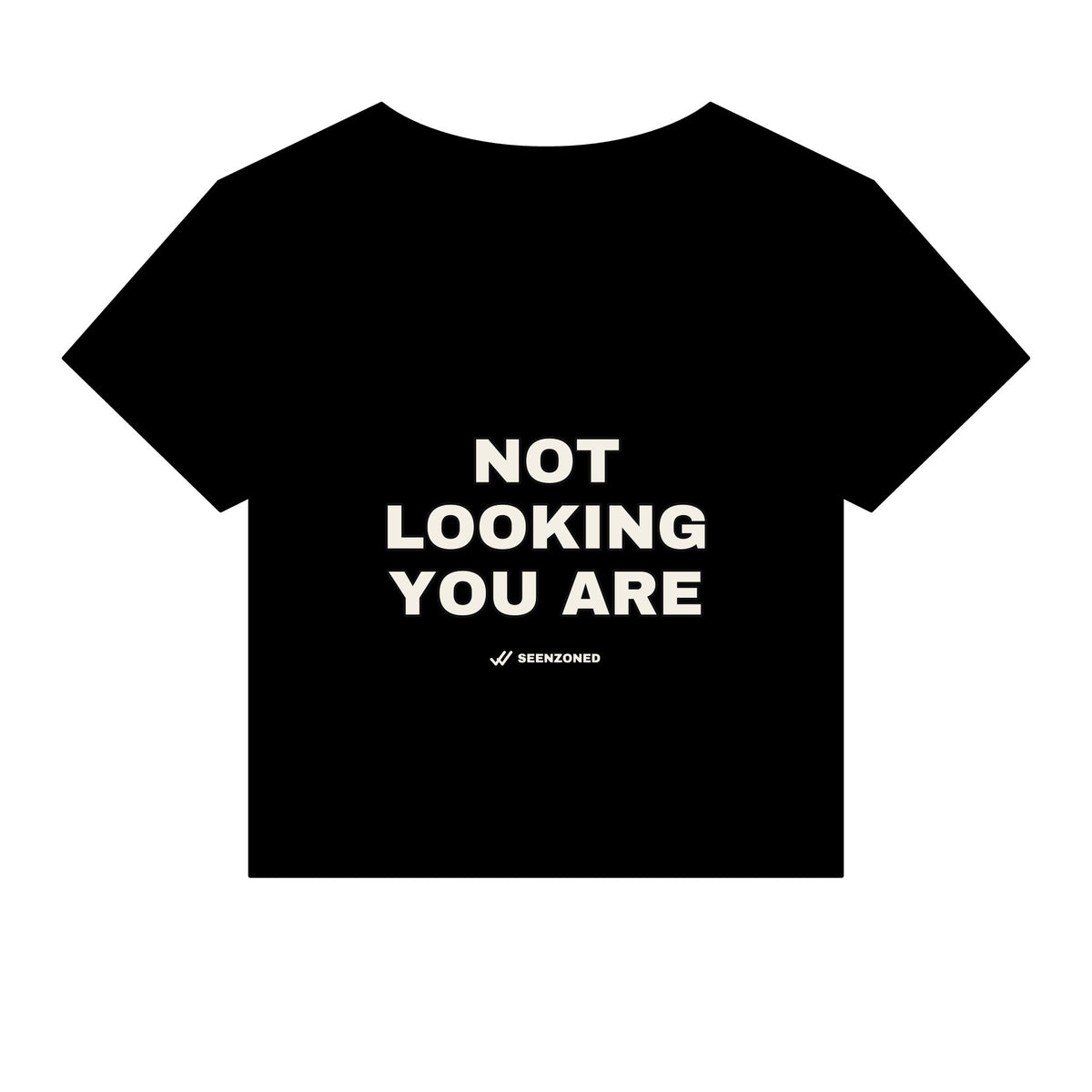 Not looking. You are. Baby Tee