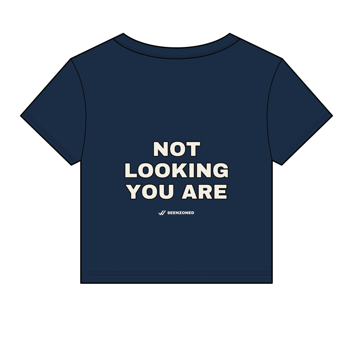 Not looking. You are. Baby Tee