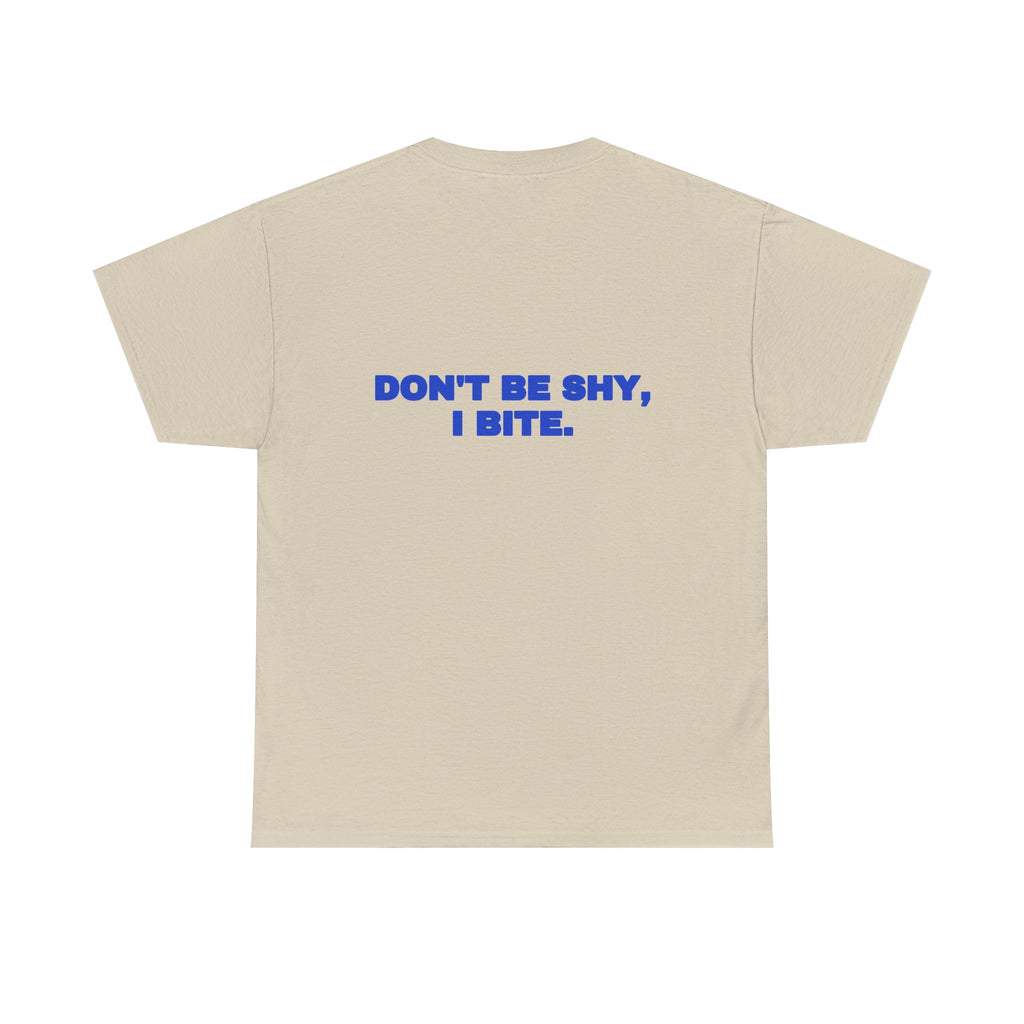 Don't be shy, I bite. Tee · Cobalt