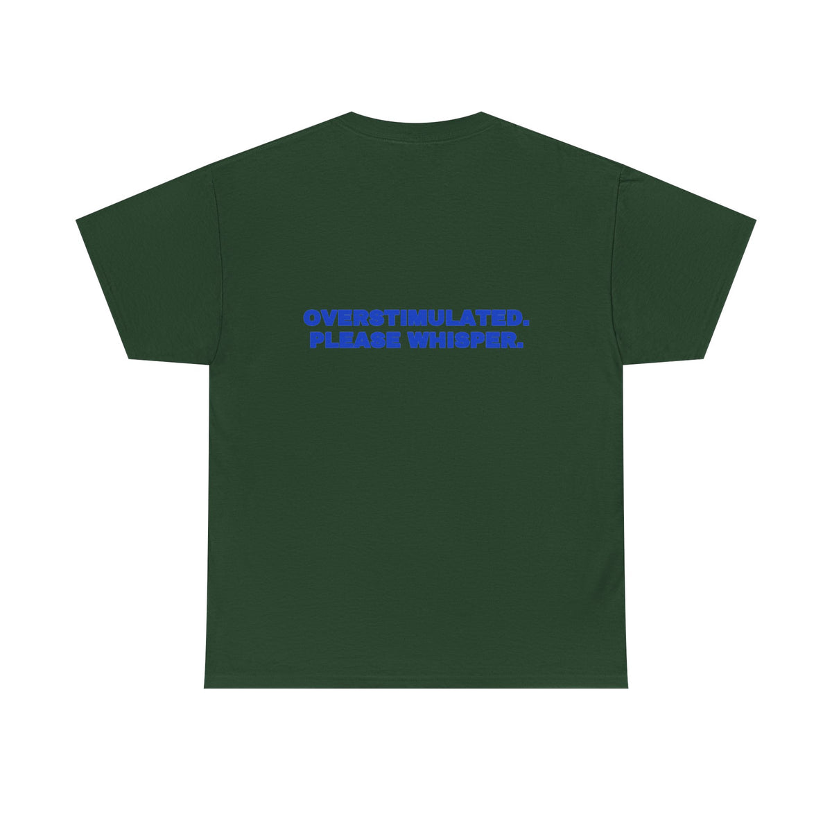 Overstimulated. Please whisper. Tee · Cobalt (dark)