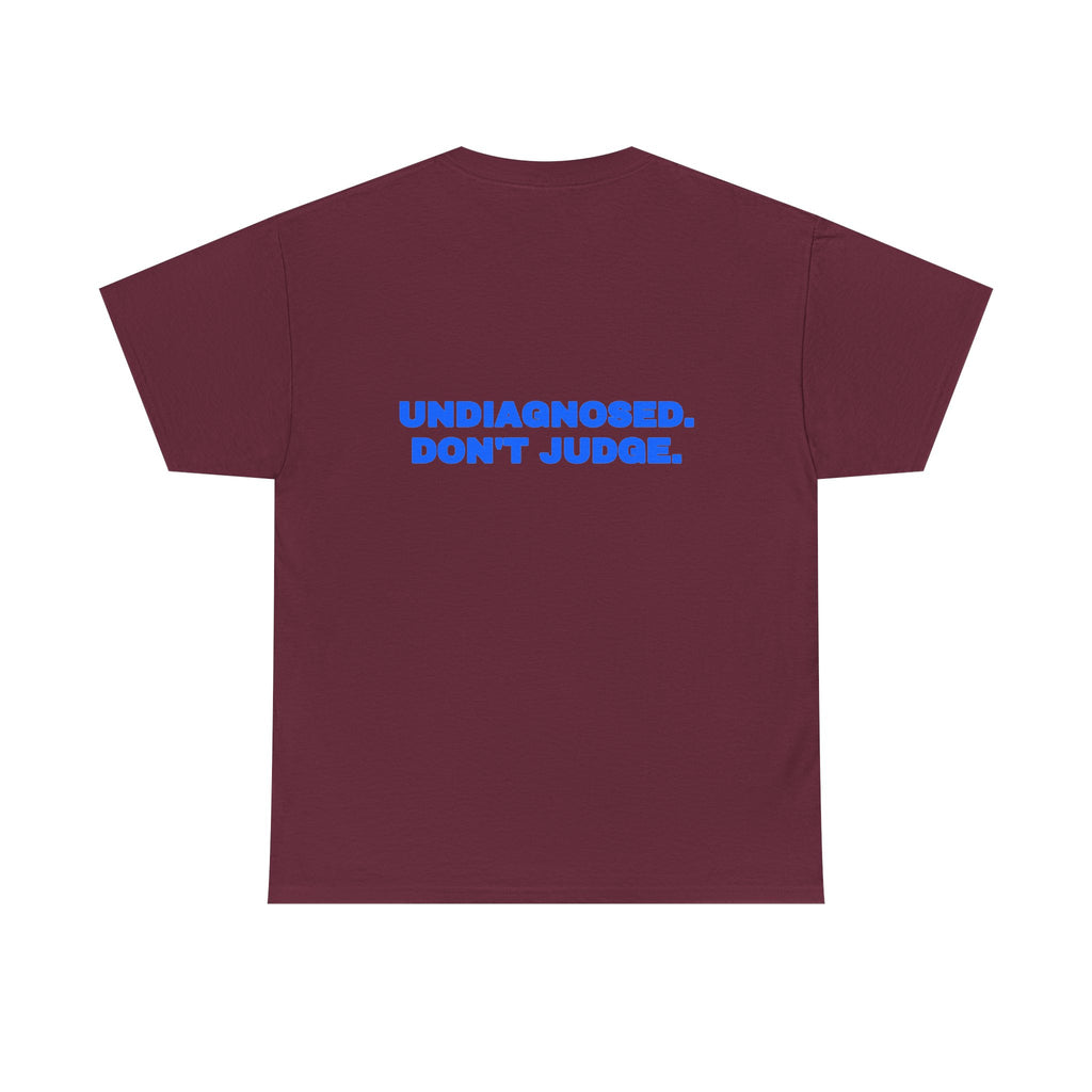 Undiagnosed. Don't judge. Tee · Royal (dark)