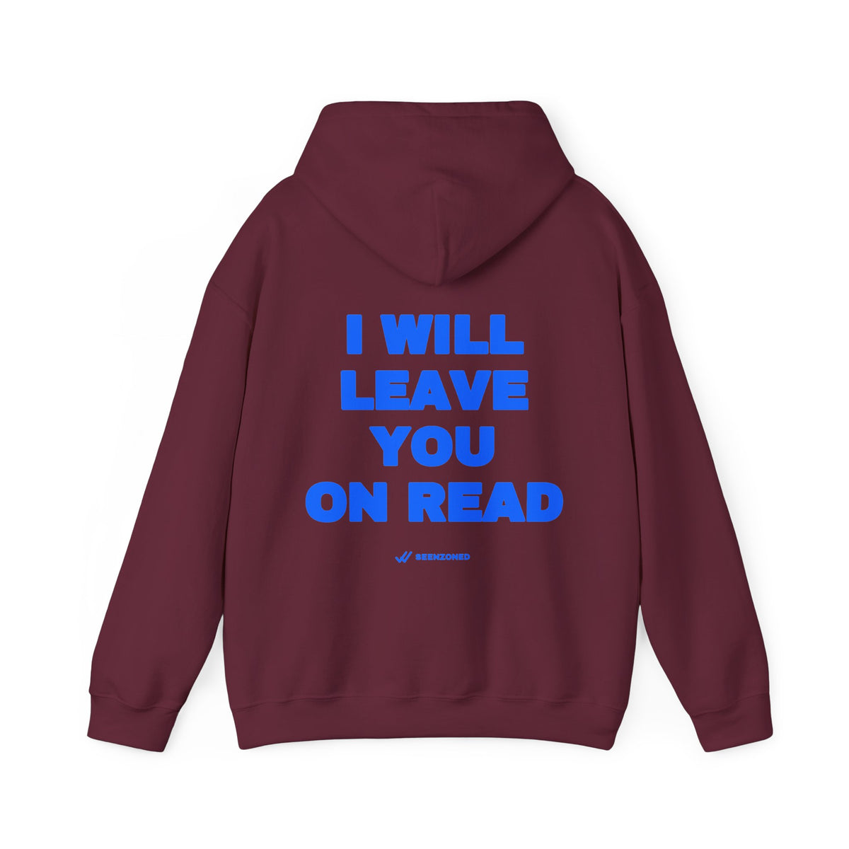 I will leave you on read. Hoodie