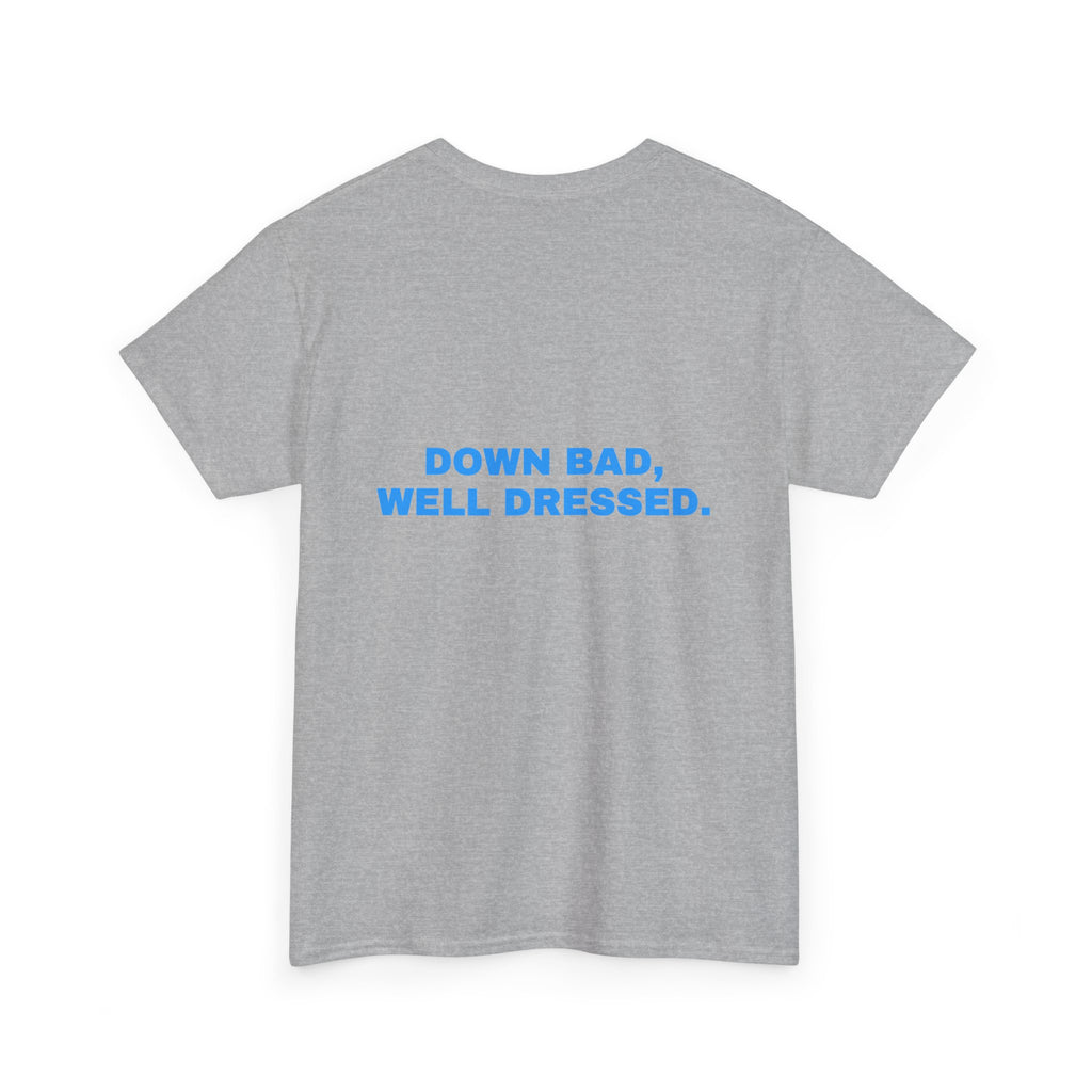 Down bad, well dressed. Sky print