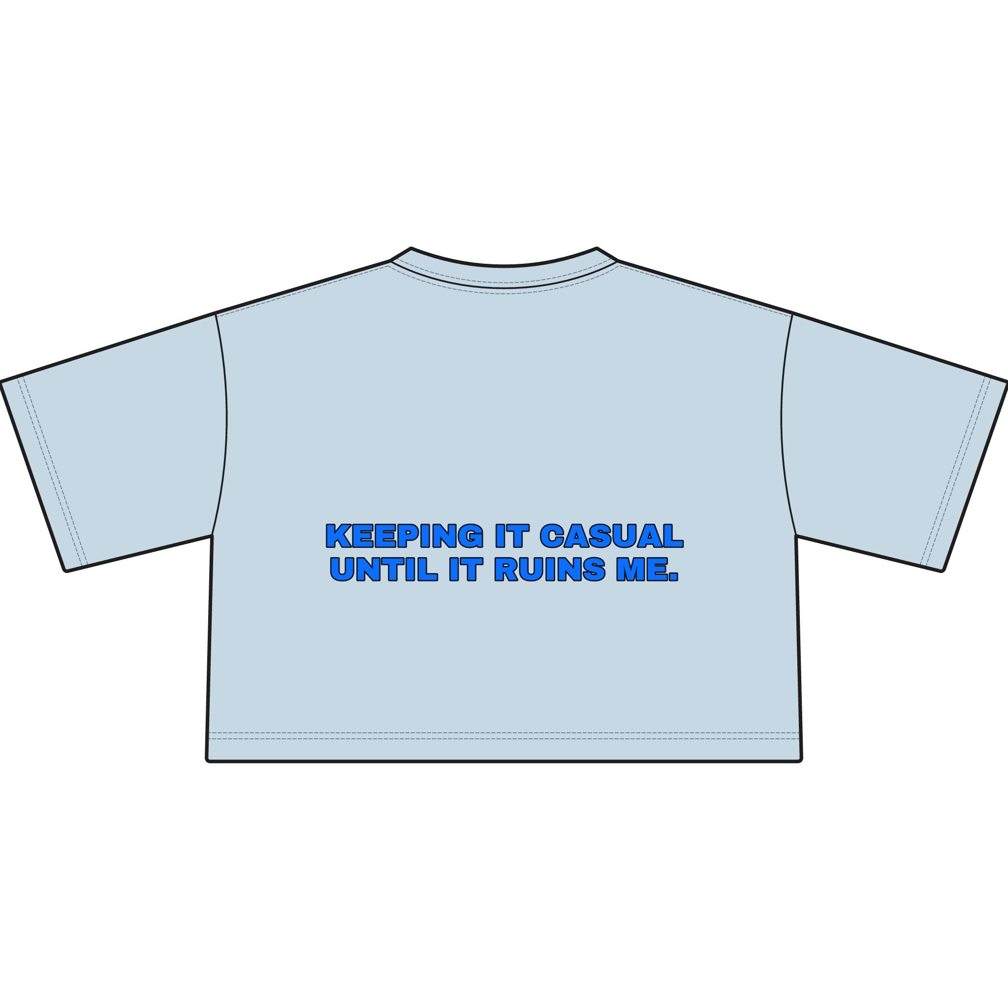 Keeping it casual until it ruins me. Statement Crop Tee - Funny Flirty Dating Gift for Her | Seen Zoned