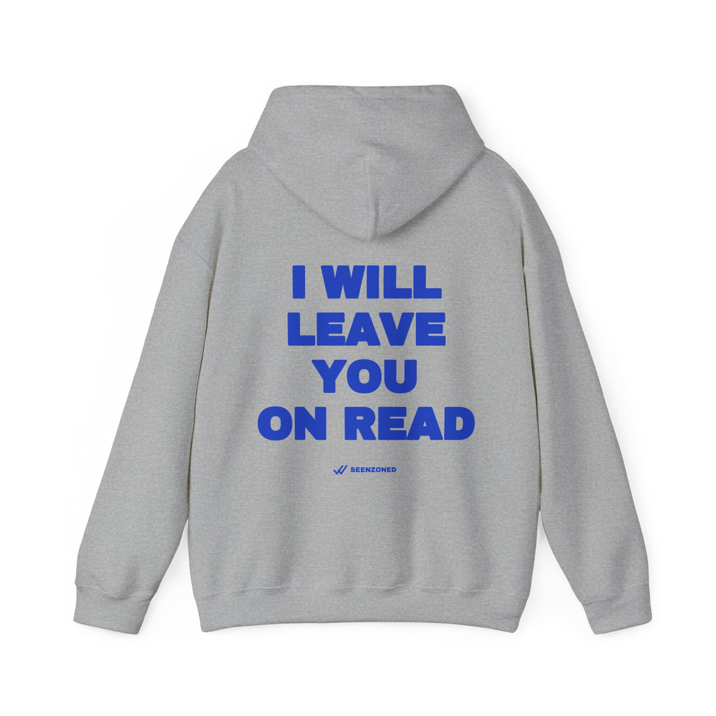 I will leave you on read. Hoodie · Cobalt