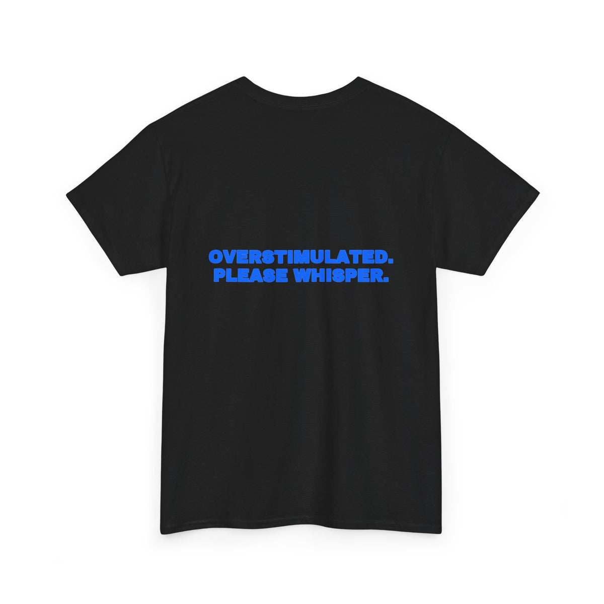 Overstimulated. Please whisper. Tee · Royal (dark)