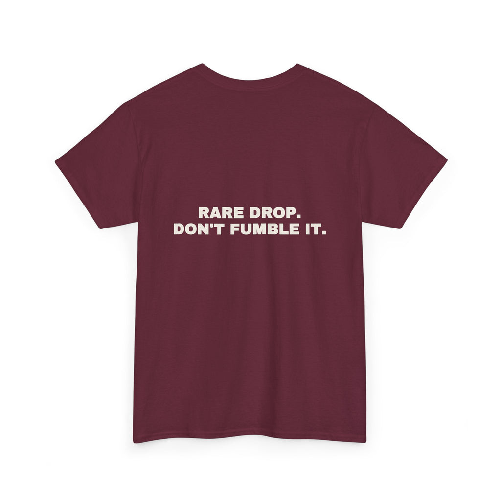 Rare drop. Don't fumble it. Statement Tee - Soft Classic Cotton, Funny Flirty Dating Gift | Seen Zoned