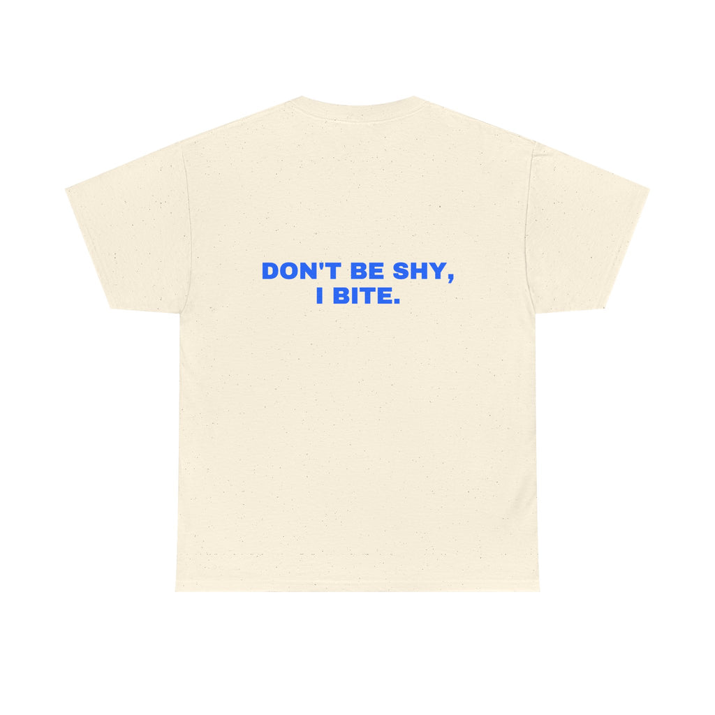 Don't be shy, I bite. Statement Tee - Soft Classic Cotton, Funny Flirty Dating Gift | Seen Zoned