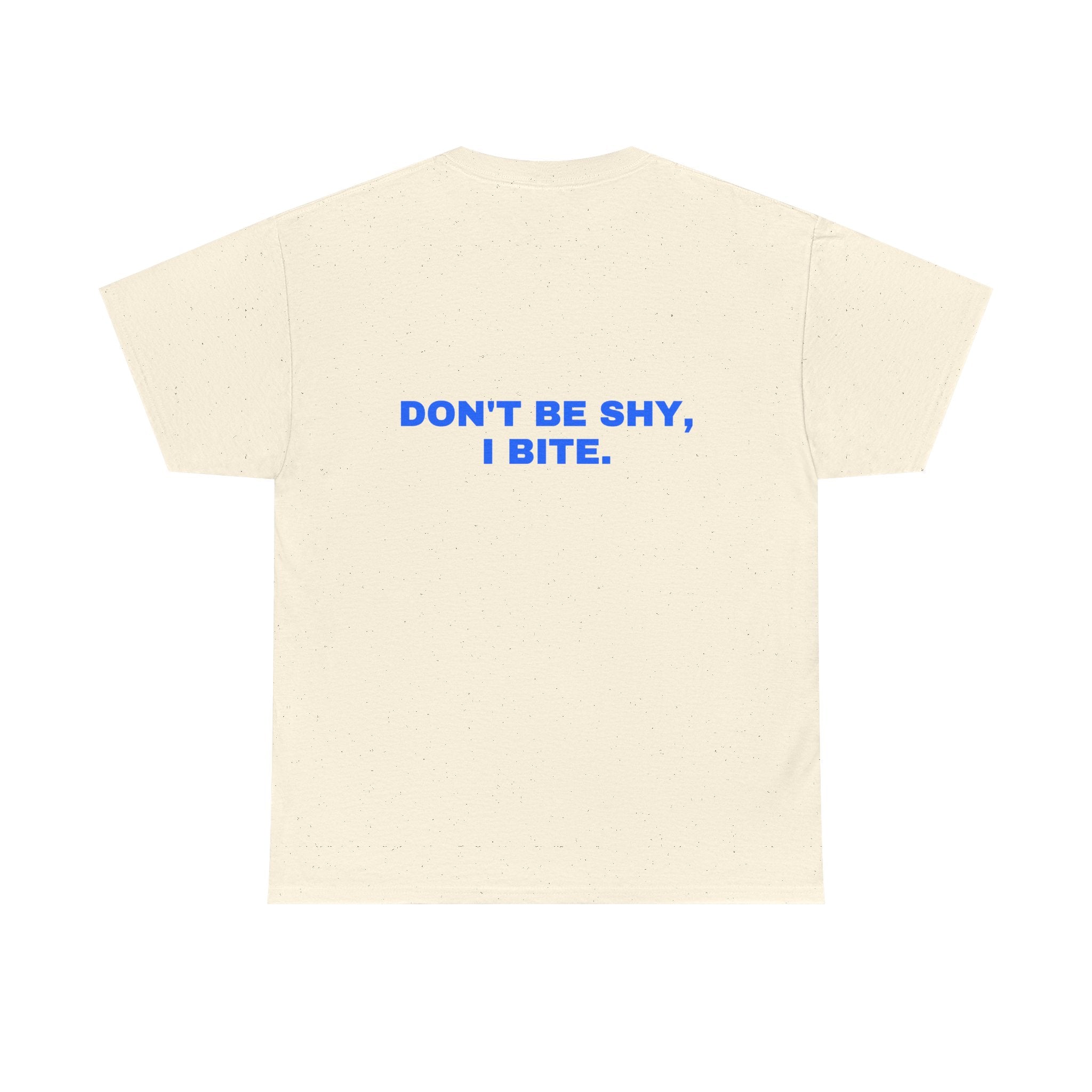 Don't be shy, I bite. Statement Tee - Soft Classic Cotton, Funny Flirty Dating Gift | Seen Zoned