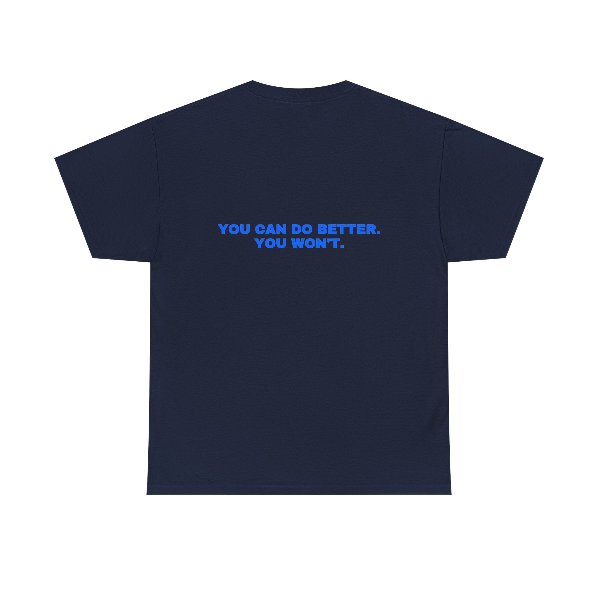 You can do better. You won't. Royal print (dark)