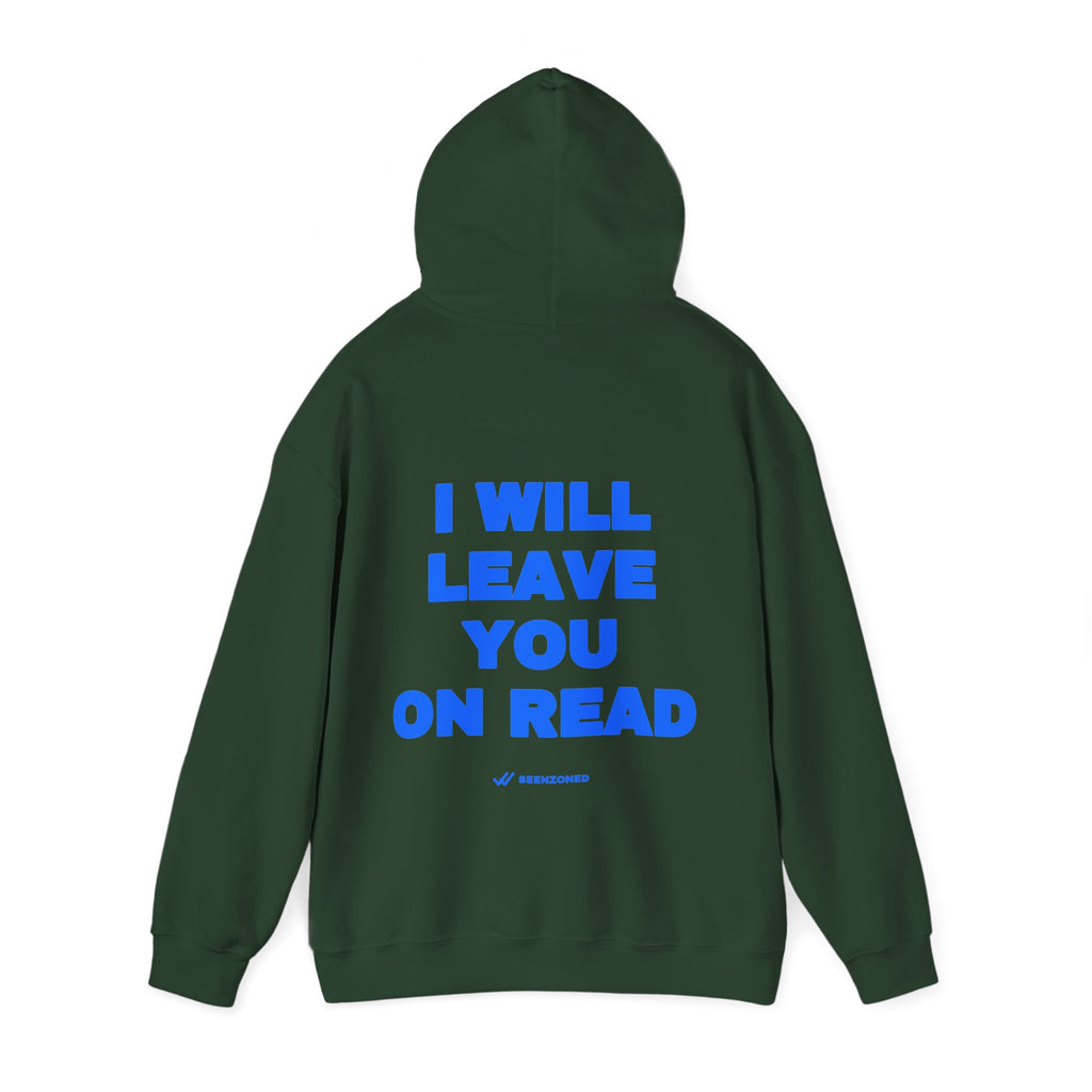 I will leave you on read. Hoodie