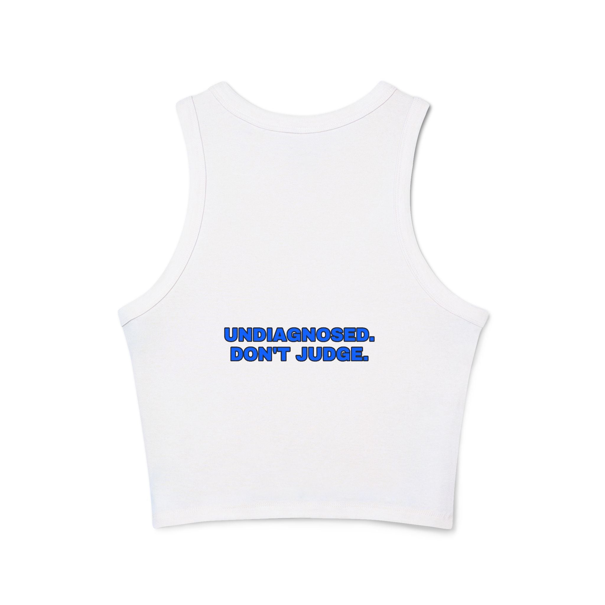 Undiagnosed. Don't judge. Statement Ribbed Crop Tank - Funny Flirty Dating Gift for Her | Seen Zoned