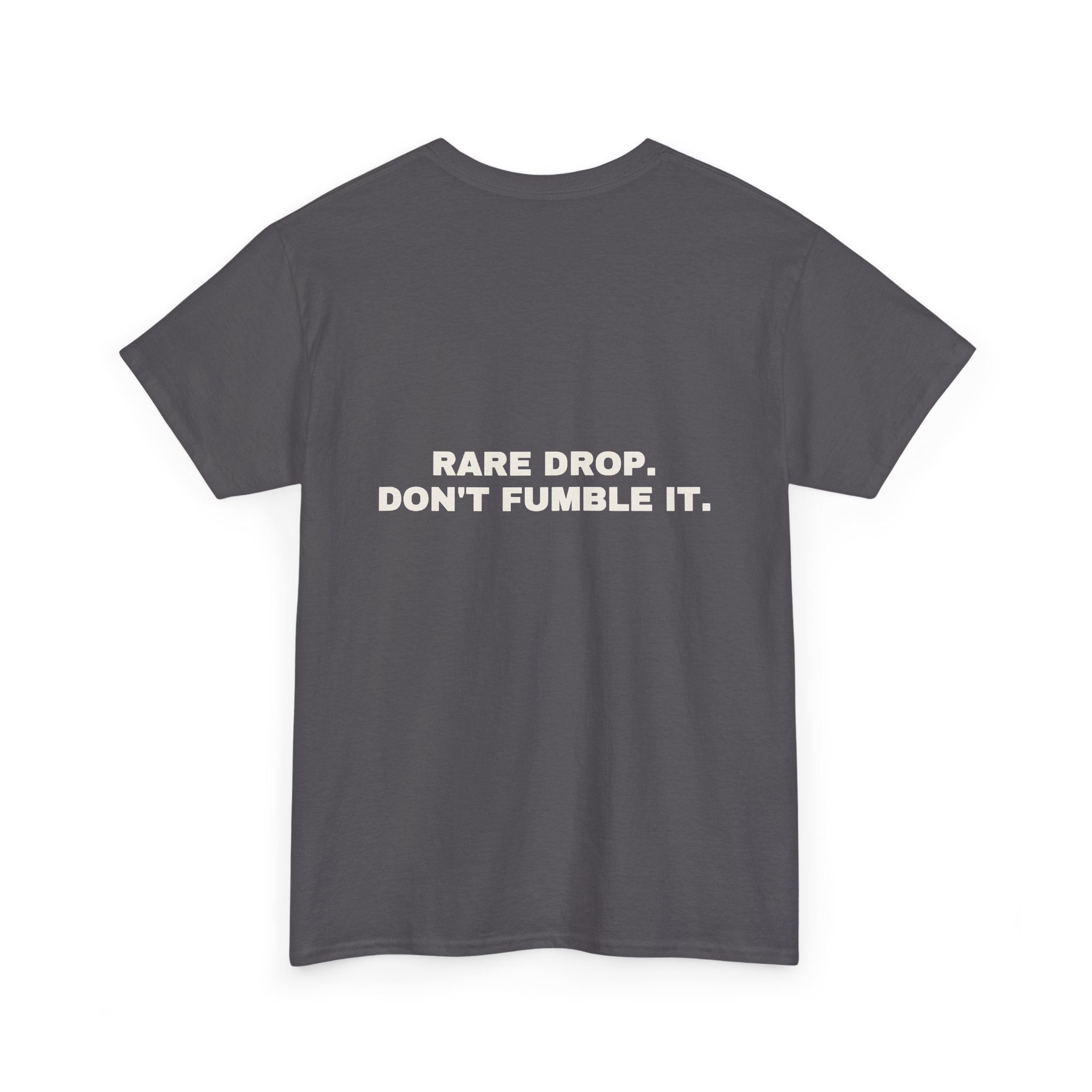 Rare drop. Don't fumble it. Statement Tee - Soft Classic Cotton, Funny Flirty Dating Gift | Seen Zoned