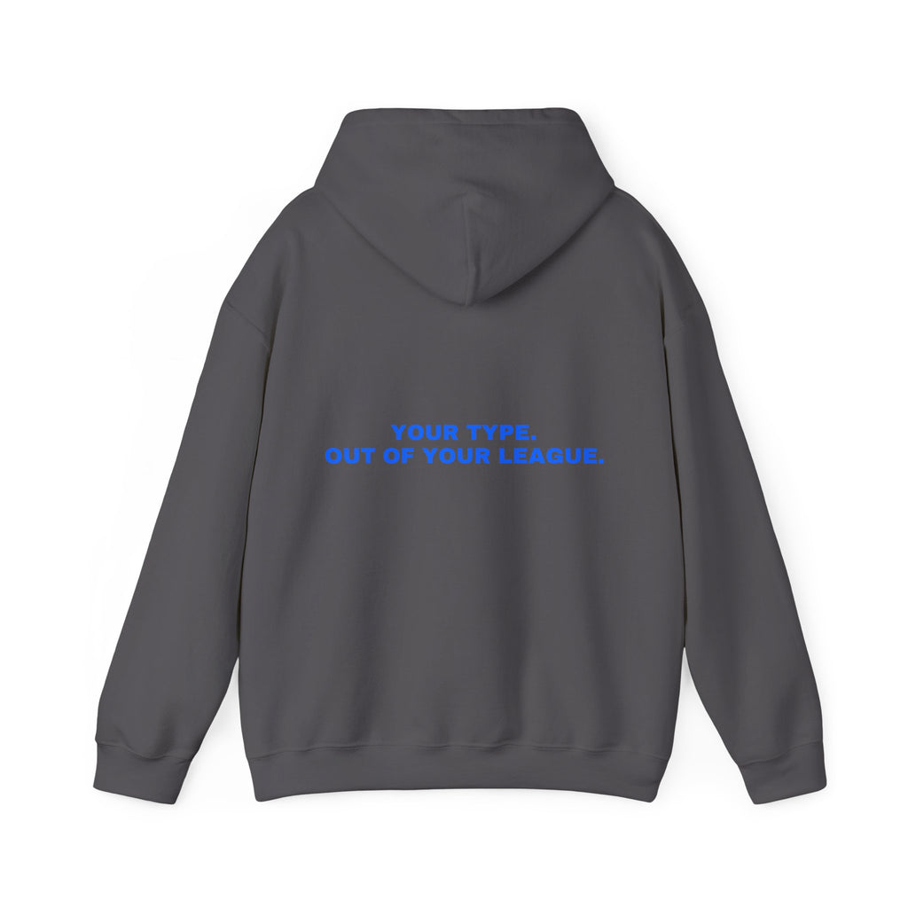 Your type. Out of your league. Statement Hoodie - Funny Flirty Dating Gift, Gen-Z Read-Receipt Humor | Seen Zoned