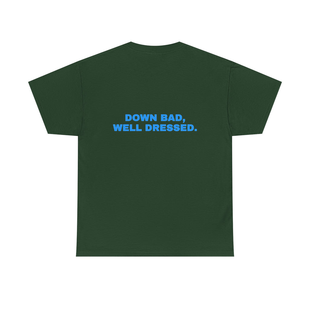 Down bad, well dressed. Sky print (dark)