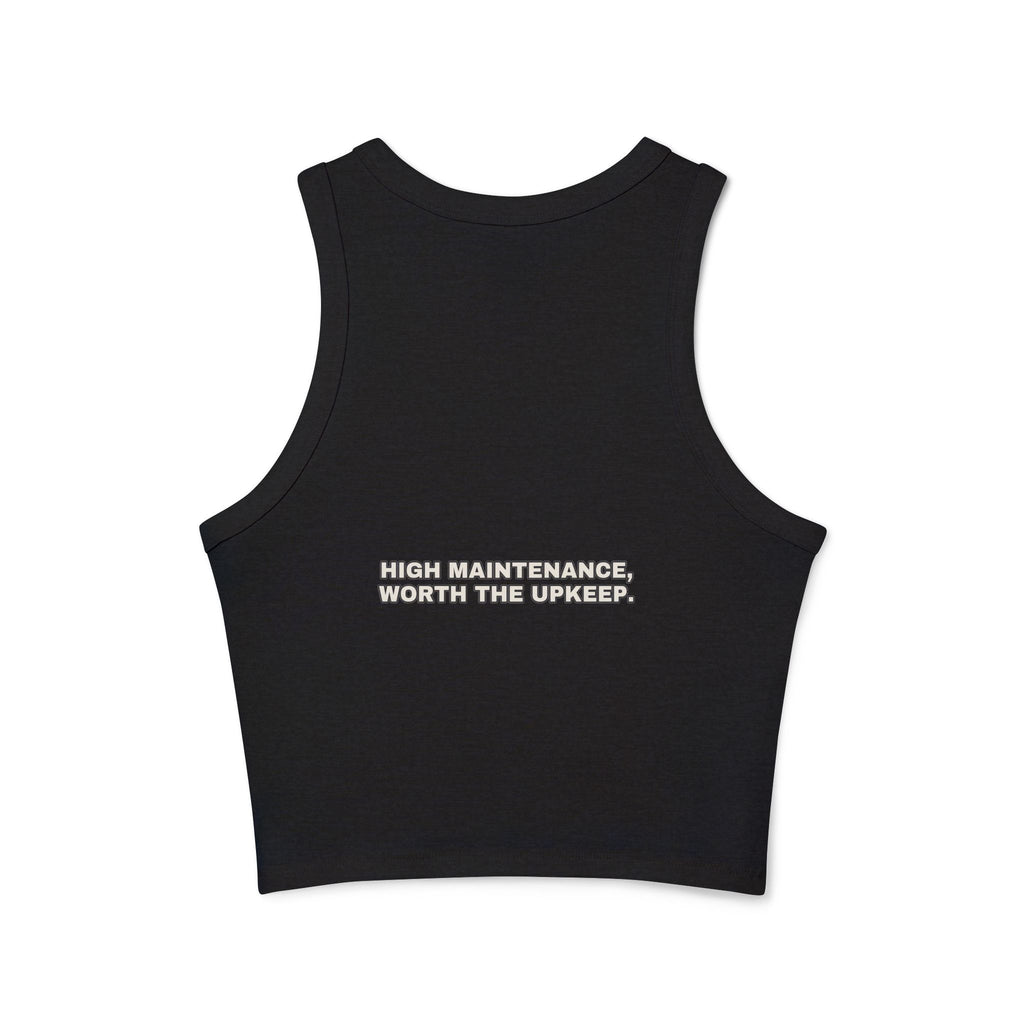High maintenance, worth the upkeep. Statement Ribbed Crop Tank - Funny Flirty Dating Gift for Her | Seen Zoned