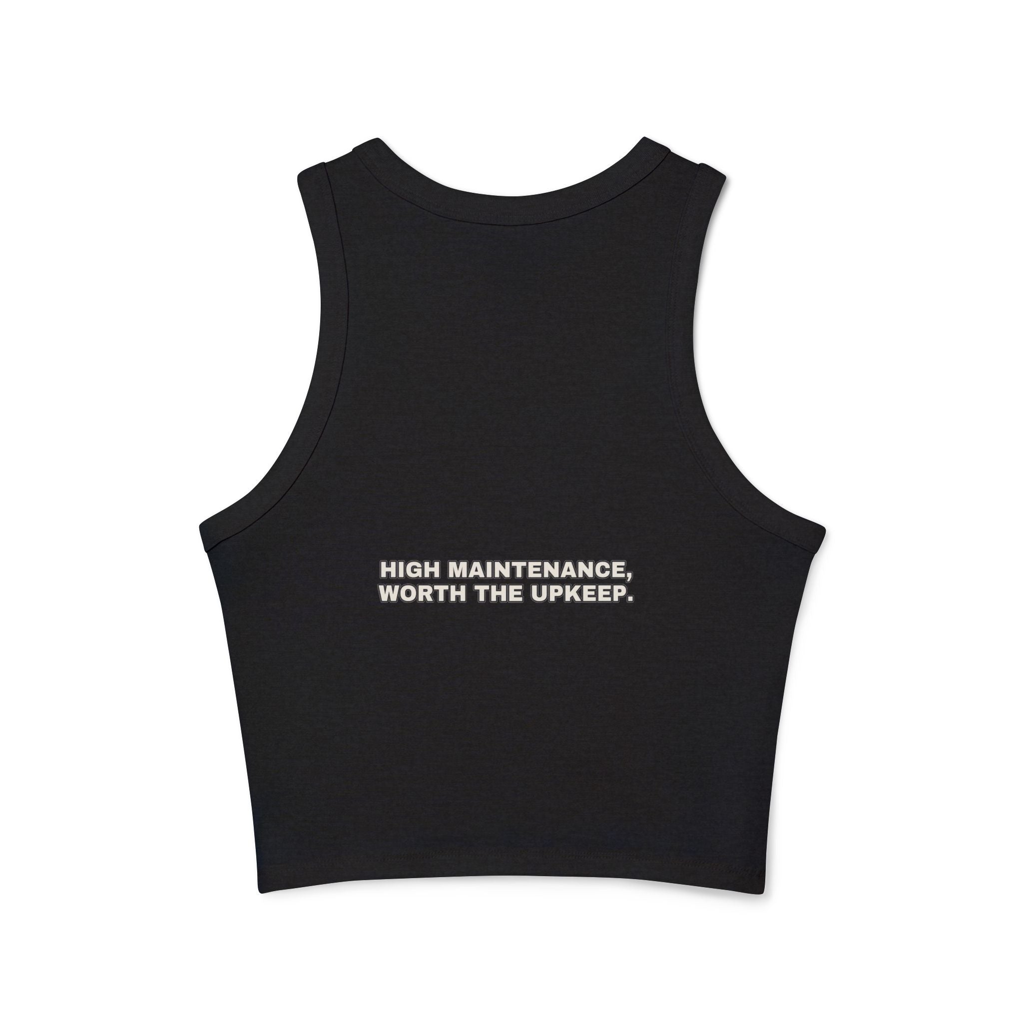 High maintenance, worth the upkeep. Statement Ribbed Crop Tank - Funny Flirty Dating Gift for Her | Seen Zoned