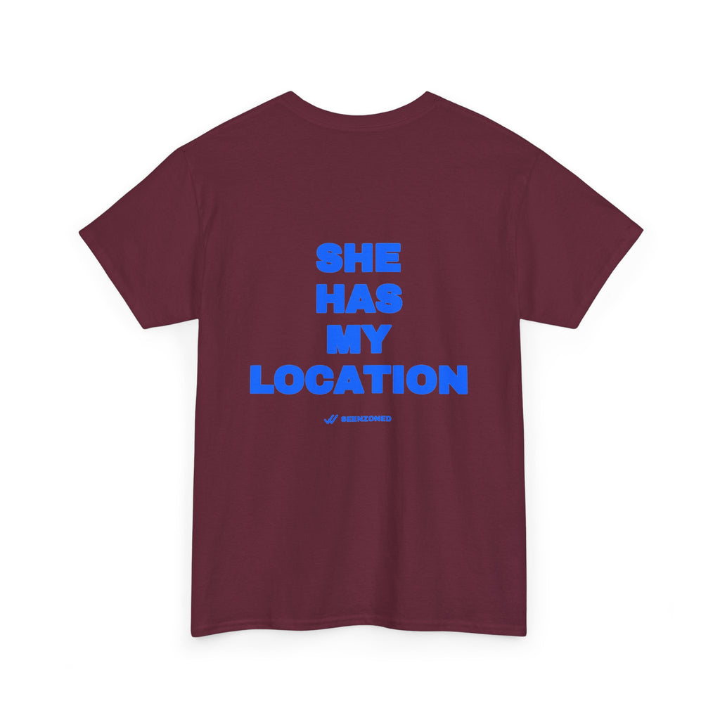 She has my location. Tee